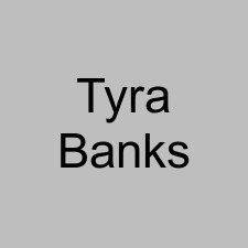 Tyra Banks
