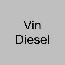 Vin Diesel