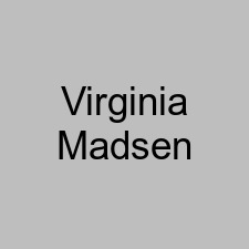 Virginia Madsen