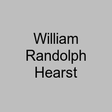 William Randolph Hearst
